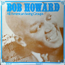 Bob Howard - Bob Howard All American Swing Groups: A Chronological Study (Vol 3) (Vinyle Usagé)