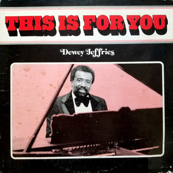 Dewey Jeffries - This Is For You (Vinyle Neuf)