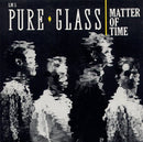 Pure Glass - Matter Of Time (Vinyle Usagé)