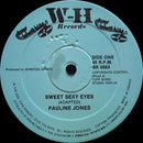 Pauline Jones - Sweet Sexy Eyes / Its Too Late To Love Me Now (Vinyle Usagé)