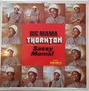 Big Mama Thorton - Sassy Mama (Vinyle Neuf)