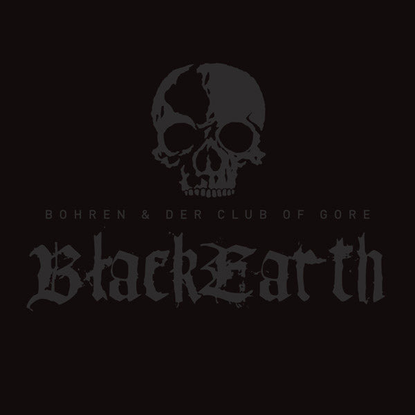 Bohren And Der Club Of Gore - Black Earth (Vinyle Neuf)