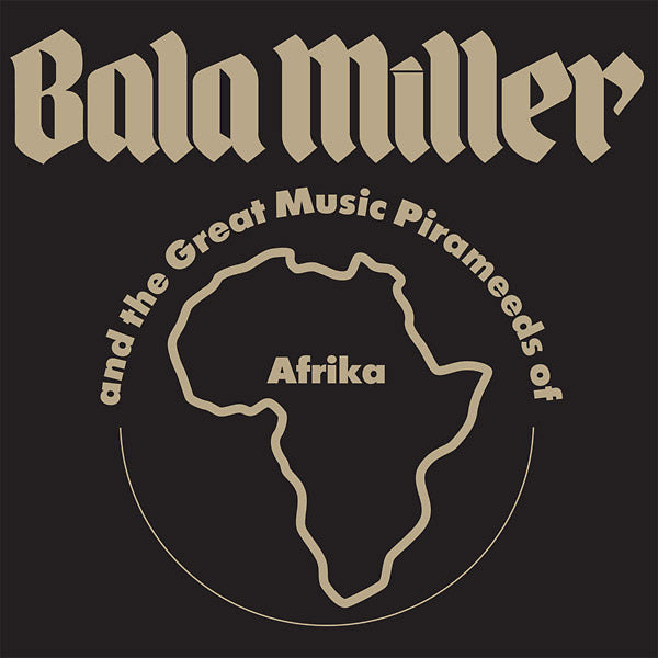 Bala Miller And The Great Pirameeds Music Of Africa - Pyramids (Vinyle Neuf)