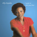 Oby Onyioha - I Want To Feel Your Love (Vinyle Neuf)
