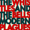 Whistles And Bells - Modern Plagues (Vinyle Neuf)