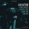 Aviator - Loneliness Leaves The Light On For Me (Vinyle Neuf)