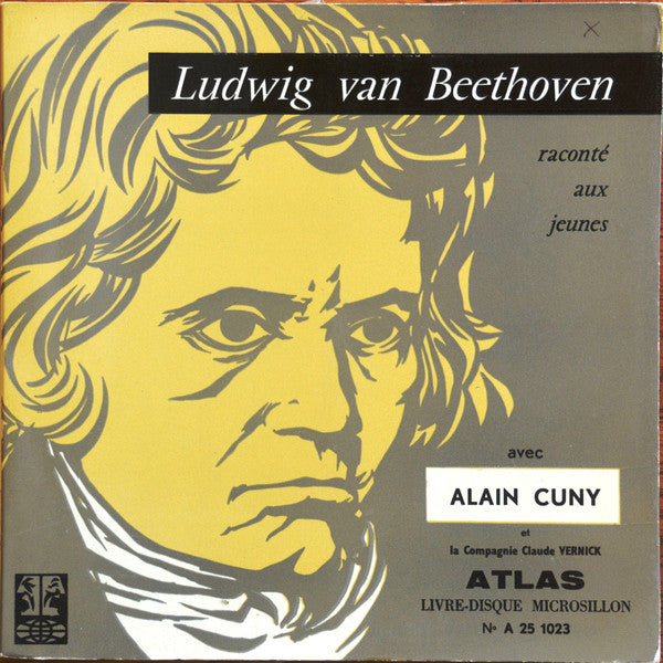 Alain Cuny Et La Compagnie Claude Vernick - Ludwig Van Beethoven Raconte Aux Jeunes (Vinyle Usagé)