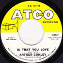 Arthur Conley - Is That You Love / Aunt Doras Love Soul Shack (45-Tours Usagé)