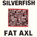 Silverfish - Fat Axl (Vinyle Neuf)