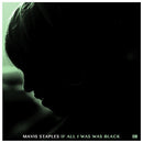 Mavis Staples - If All I Was Was Black (Vinyle Neuf)