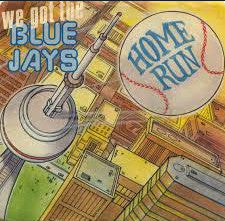 Home Run - We Got The Blue Jays (45-Tours Usagé)