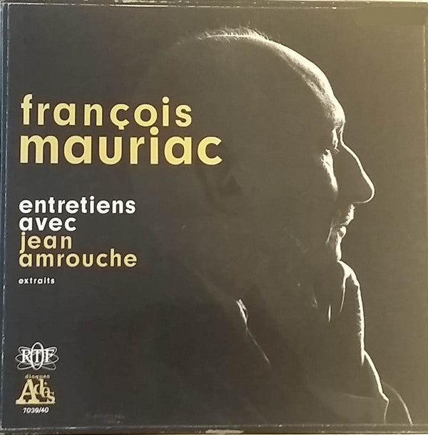 Francois Mauriac - Entretiens Avec Jean Amrouche (Extraits) (Vinyle Usagé)