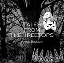 Anne Bisson - Tales From The Treetops (Vinyle Neuf)