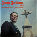 Jean Juteau - Vol 1: Que Faites Vous de Jesus Christ (Vinyle Usagé)