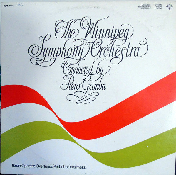 The Winnipeg Symphony Orchestra  Conducted By Pierino Gamba - Italian Operatic Overtures/preludes/intermezzi (Vinyle Usagé)