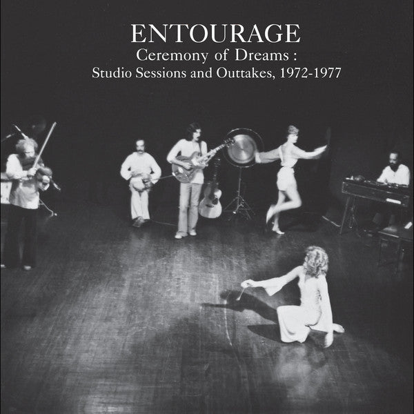 Entourage Music and Theatre Ensemble - Ceremony Of Dreams : Studio And Outtakes 1972-1977 (Vinyle Neuf)