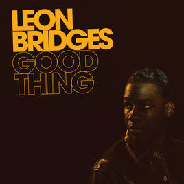 Leon Bridges - Good Thing (Vinyle Neuf)