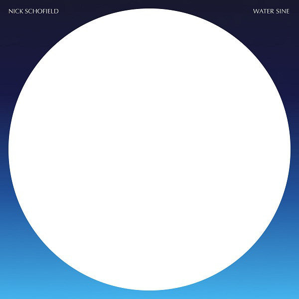 Nick Schofield - Water Sine (Vinyle Neuf)