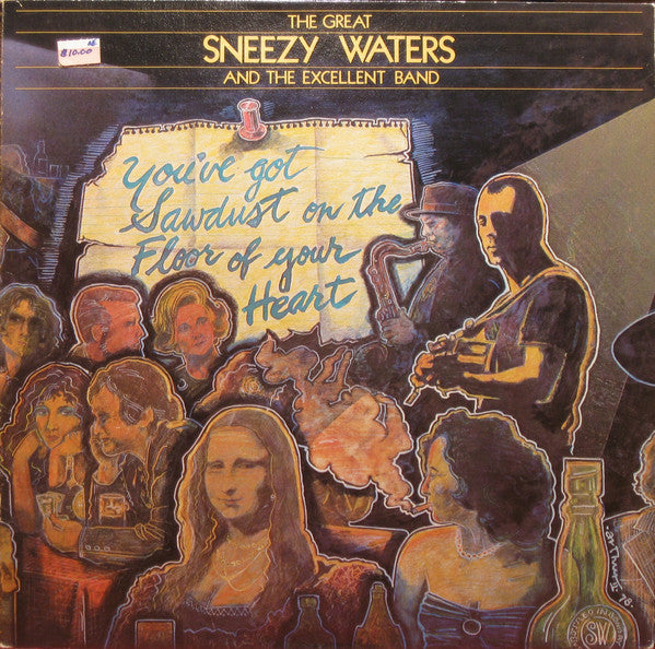 Sneezy Waters - Youve Got Sawdust On the Floor of Your Heart (Vinyle Usagé)