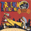 Blind Boy Fuller - Truckin My Blues Away (Vinyle Neuf)