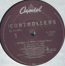 The Controllers (2) - I Wanna Be With U (right Now) (Vinyle Usagé)