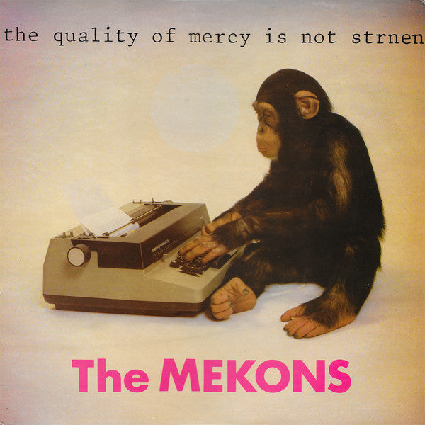 Mekons - The Quality Of Mercy Is Not Strnen (Vinyle Neuf)