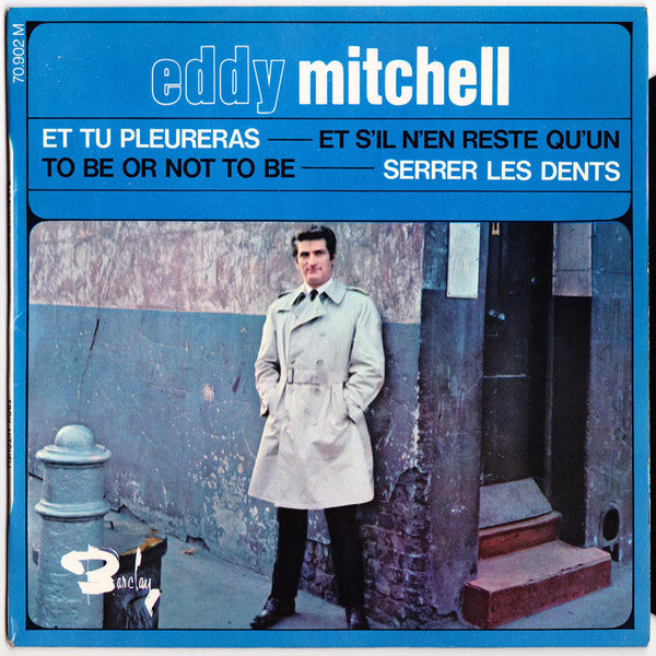 Eddy Mitchell Accompagne Par London All Star - Et Tu Pleureras (45-Tours Usagé)