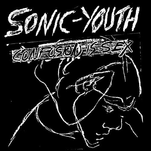 Sonic Youth - Confusion Is Sex (Vinyle Neuf)