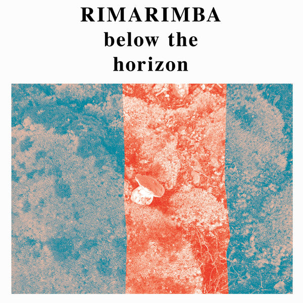 Rimarimba - Below The Horizon (Vinyle Neuf)