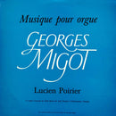 Migot / Poirier - Musique pour Orgue (Vinyle Usagé)