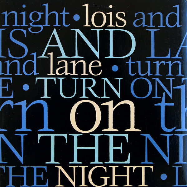 Lois and Lane - Turn On the Night (Vinyle Usagé)