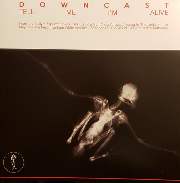 Downcast - Tell Me I Am Alive (Vinyle Neuf)