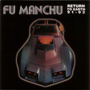 Fu Manchu - Return To Earth 91-93 (Vinyle Neuf)