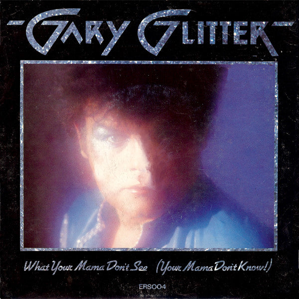 Gary Glitter - What Your Mama Dont See (Your Mama Dont Know) (Vinyle Usagé)