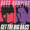 Bass Bumpers / E Mello - Get the Big Bass (Vinyle Usagé)