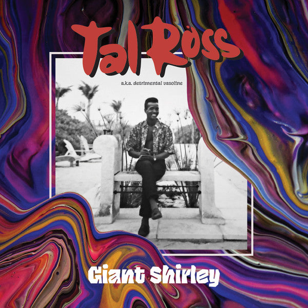 Tal Ross - Giant Shirley (Vinyle Neuf)