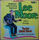 Lee Moore - WWVAs Coffee-Drinking Nighthawk Plays and Sings The Cat Came Back and Other Favorites (Vinyle Usagé)