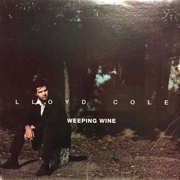 Lloyd Cole - Weeping Wine (Vinyle Usagé)