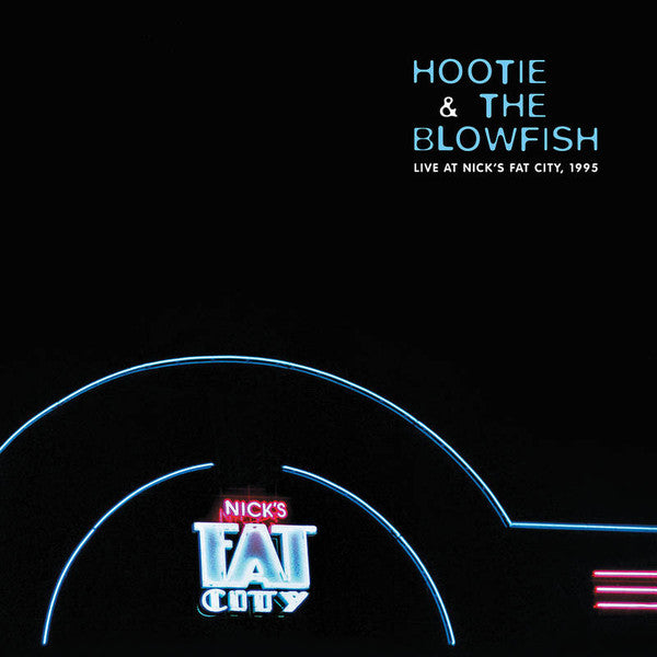 Hootie And The Blowfish - Live At Nicks Fat City Pittsburgh Pa February 3 1995 (Vinyle Neuf)