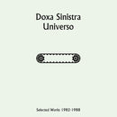 Doxa Sinistra - Universo: Selected Works 1982-1988 (Vinyle Neuf)