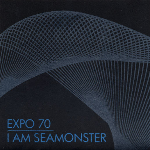 Expo 70 / I Am Seamonster - Expo 70 / I Am Seamonster (45-Tours Usagé)