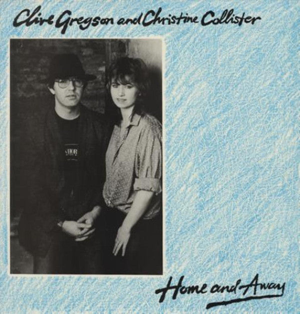 Clive Gregson / Christine Collister - Home and Away (Vinyle Usagé)