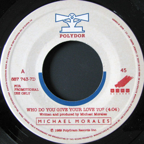 Michael Morales - Who Do You Give Your Love To? (45-Tours Usagé)