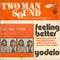 Two Man Sound - Feeling Better (45-Tours Usagé)