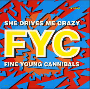 Fine Young Cannibals - She Drives Me Crazy (Remixes) (Vinyle Neuf)