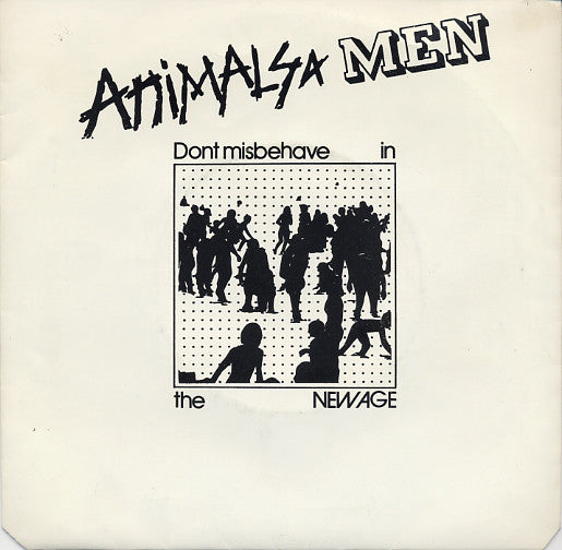 Animals And Men - Dont Misbehave In The New Age (45-Tours Usagé)