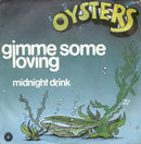 Oysters - Gimme Some Loving / Midnight Drink (45-Tours Usagé)