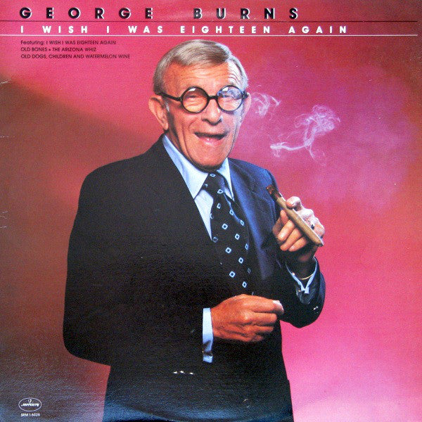 George Burns - I Wish I Was Eighteen Again (Vinyle Usagé)