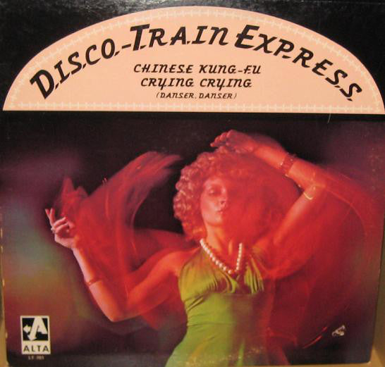 Disco Train Express - Chinese Kung Fu / Crying Crying (Vinyle Usagé)