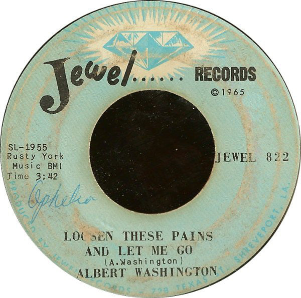 Albert Washington - Loosen These Pains And Let Me Go (45-Tours Usagé)